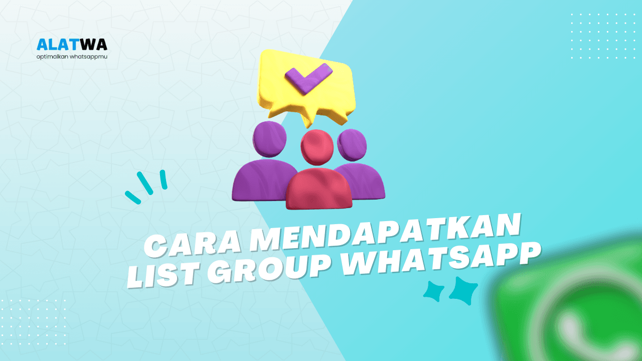 Cara Mendapatkan List Group WhatsApp dan Member Groupnya